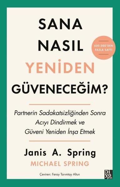 Janis A. SpringPsikoloji KitaplarıSana Nasıl Yeniden Güveneceğim?