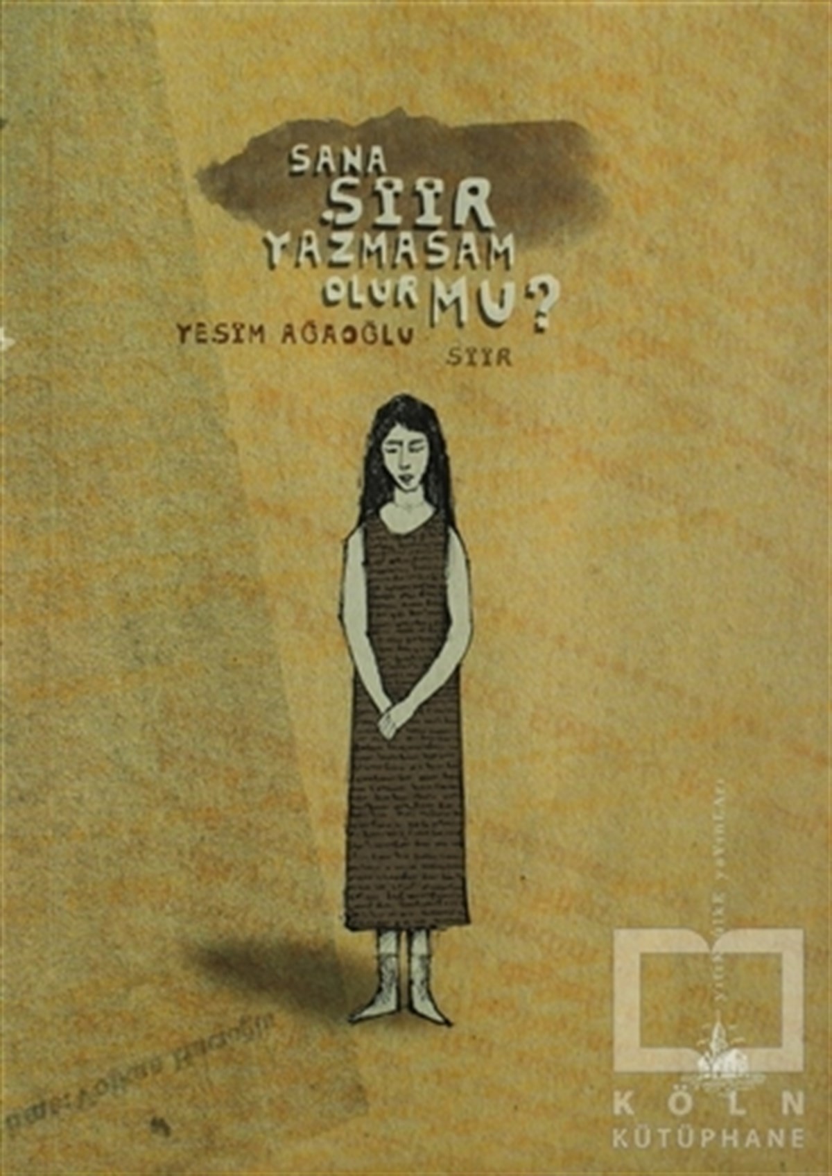 Yeşim AğaoğluTürkçe Şiir KitaplarıSana Şiir Yazmasam Olur mu?