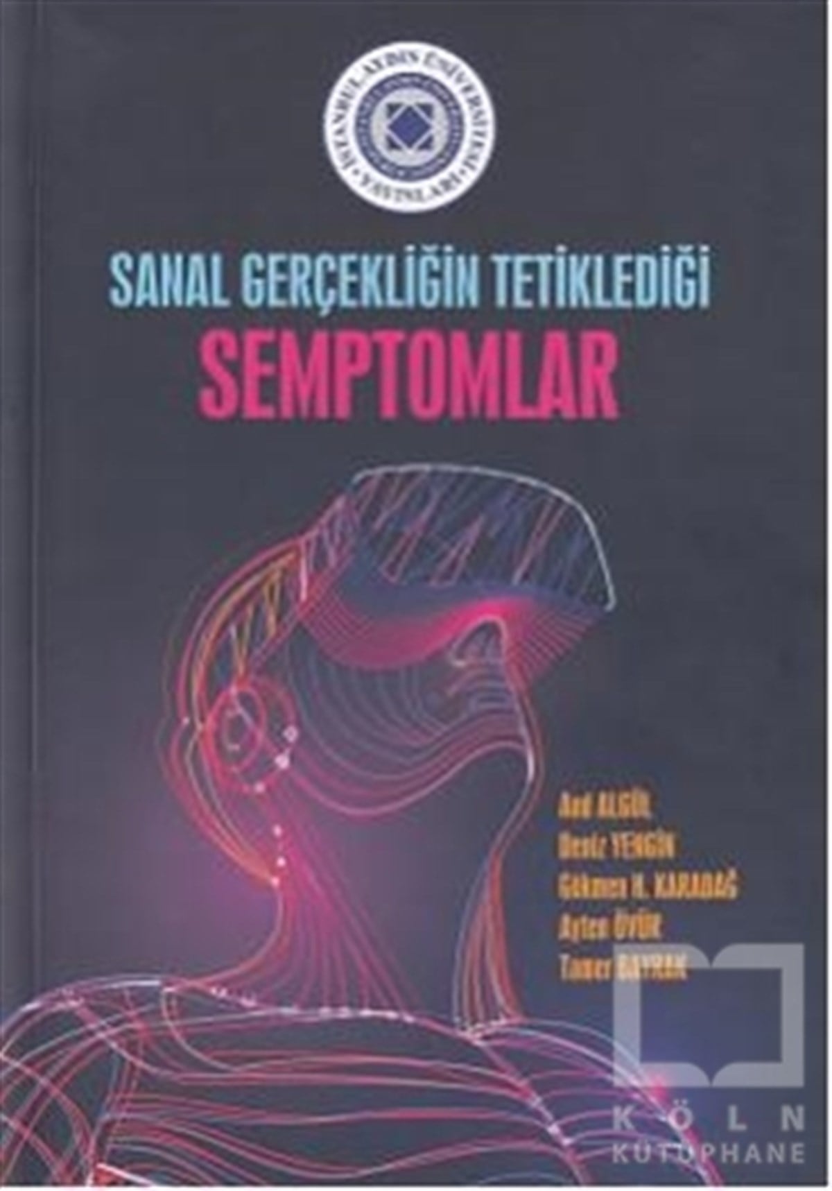 Gökmen H. KaradağDiğerSanal Gerçekliğin Tetiklediği Semptomlar