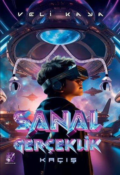 Veli KayaFantastik / Bilim KurguSanal Gerçeklik - Kaçış