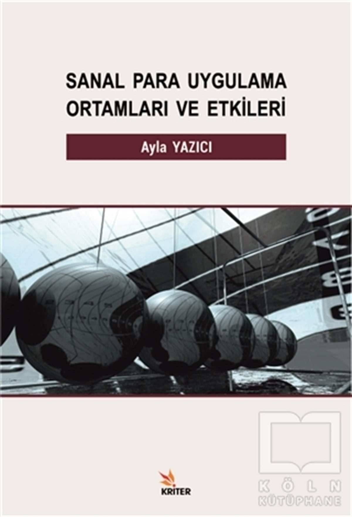 Ayla Yazıcıİletişim - MedyaSanal Para Uygulama Ortamları ve Etkileri