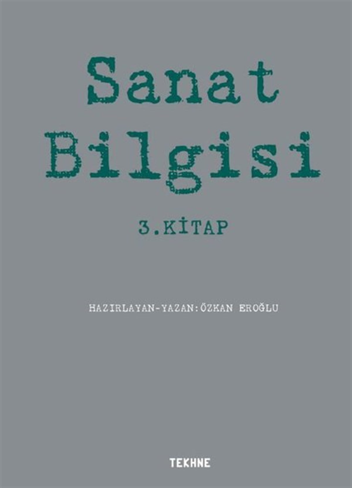 KolektifSanat Kuramı KitaplarıSanat Bilgisi 3.Kitap