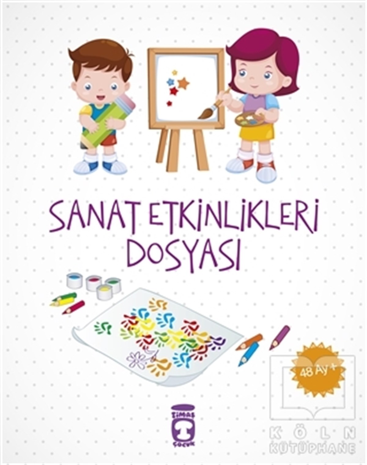 Elif AlkanEtkinlik KitaplarıSanat Etkinlikleri Dosyası (48 Ay +)