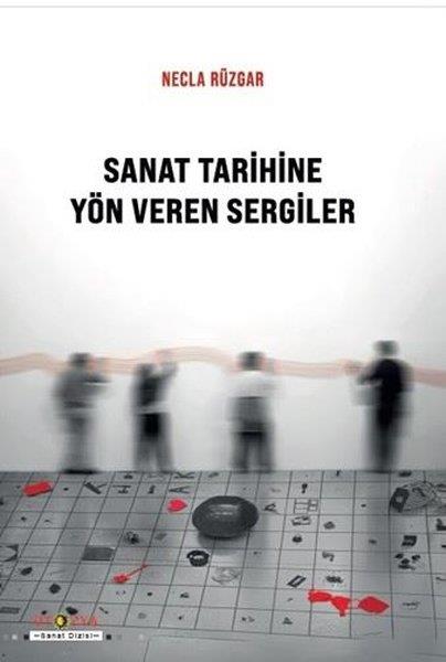 Necla RüzgarSanat Kuramı KitaplarıSanat Tarihinde Yön Veren Sergiler