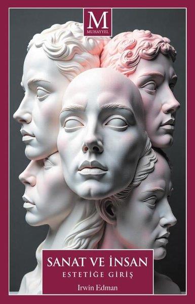Irwin EdmanSanat Kuramı KitaplarıSanat ve İnsan - Estetiğe Giriş