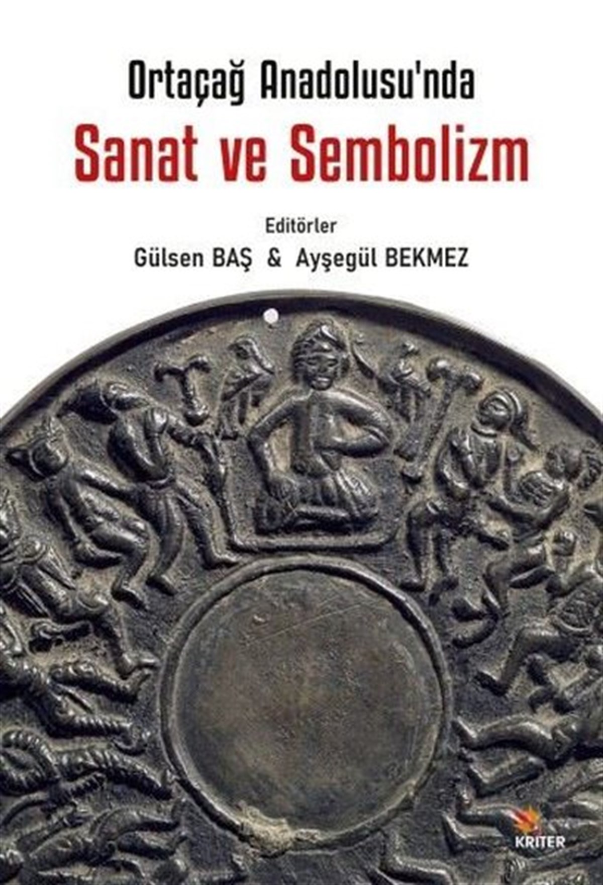 KolektifKunsttheorie BücherSanat ve Sembolizm - Ortaçağ Anadolu'sunda