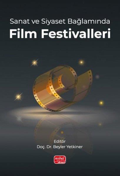 KolektifTürkiye Siyaseti ve Politikası KitaplarıSanat ve Siyaset Bağlamında Film Festivalleri