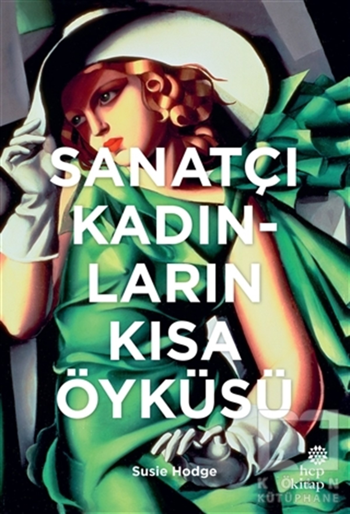 Susie HodgeHikaye (Öykü) KitaplarıSanatçı Kadınların Kısa Öyküsü