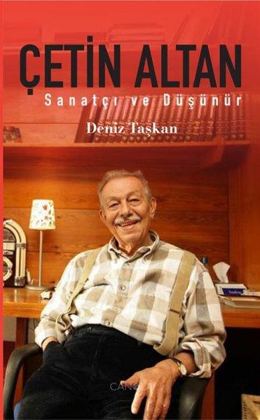 Deniz TaşkanTarihi Biyografi ve Otobiyografi KitaplarıSanatçı ve Düşünür Çetin Altan