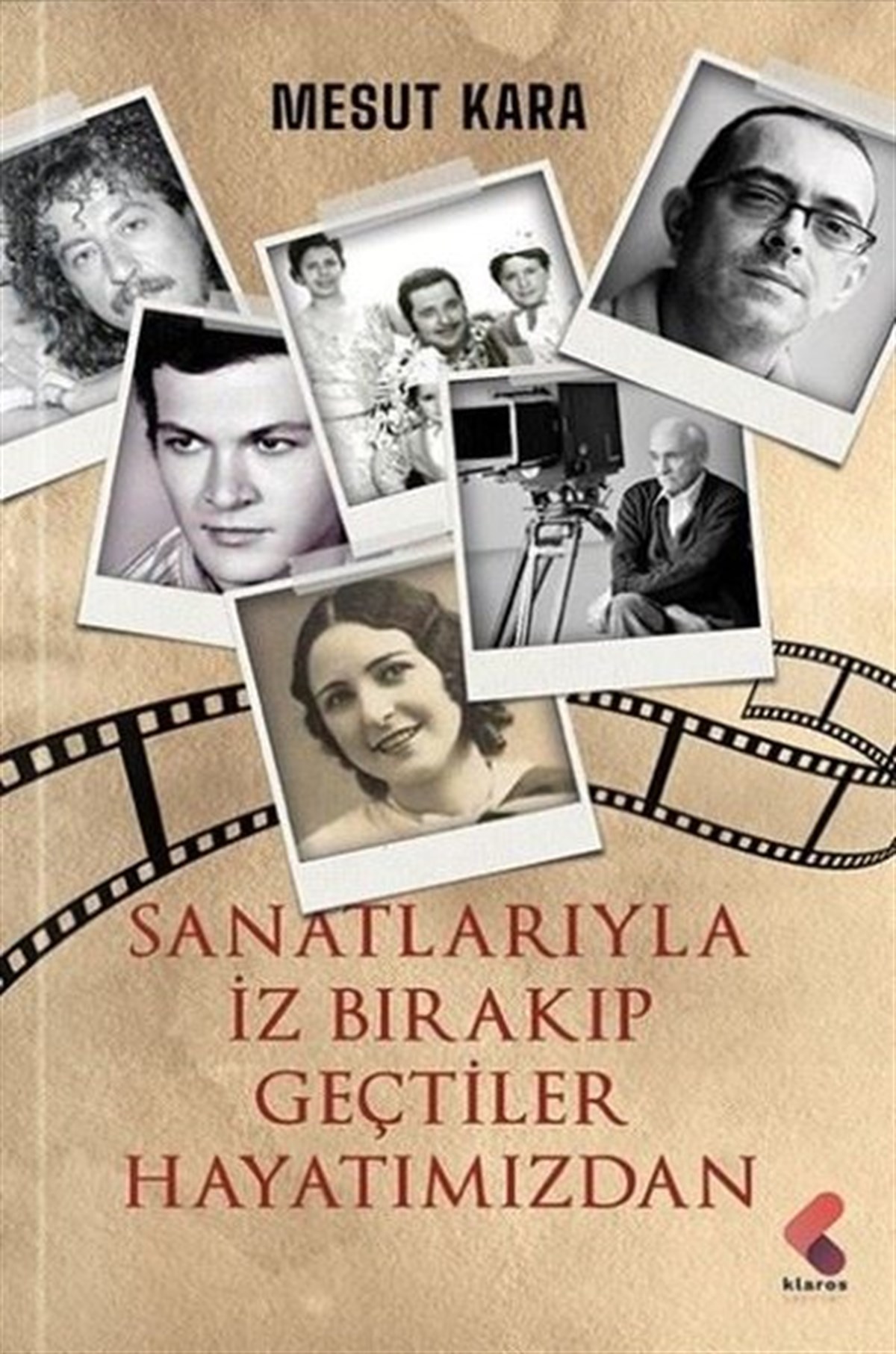 Mesut KaraSinemaSanatlarıyla İz Bırakıp Geçtiler Hayatımızdan