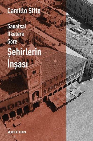 Camillo SitteMimarlık KitaplarıSanatsal İlkelere Göre Şehirlerin İnşası