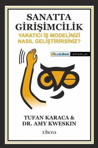 Amy KweskinBücher zur persönlichen EntwicklungSanatta Girişimcilik - Yaratıcı İş Modelinizi Nasıl Geliştirirsiniz?