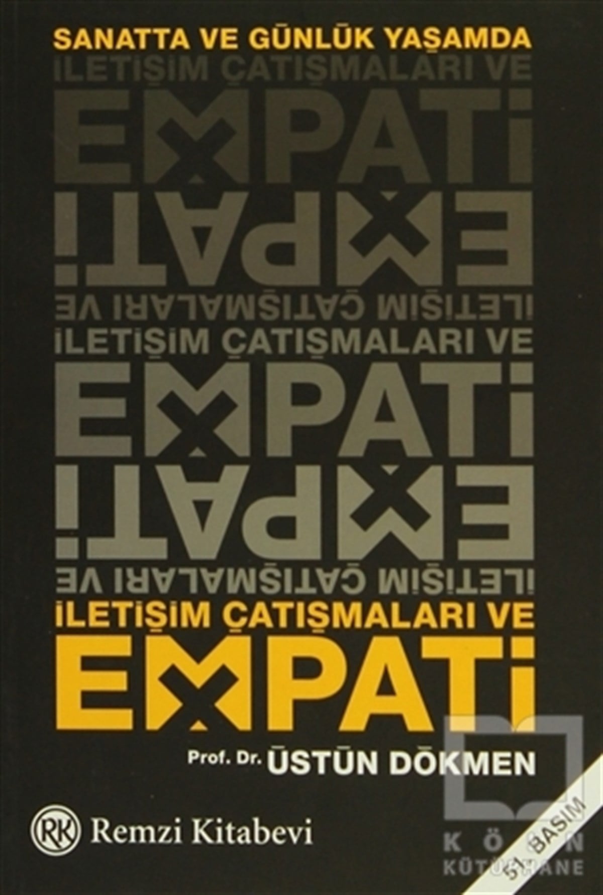 Üstün DökmenDiğerSanatta ve Günlük Yaşamda İletişim Çatışmaları ve Empati