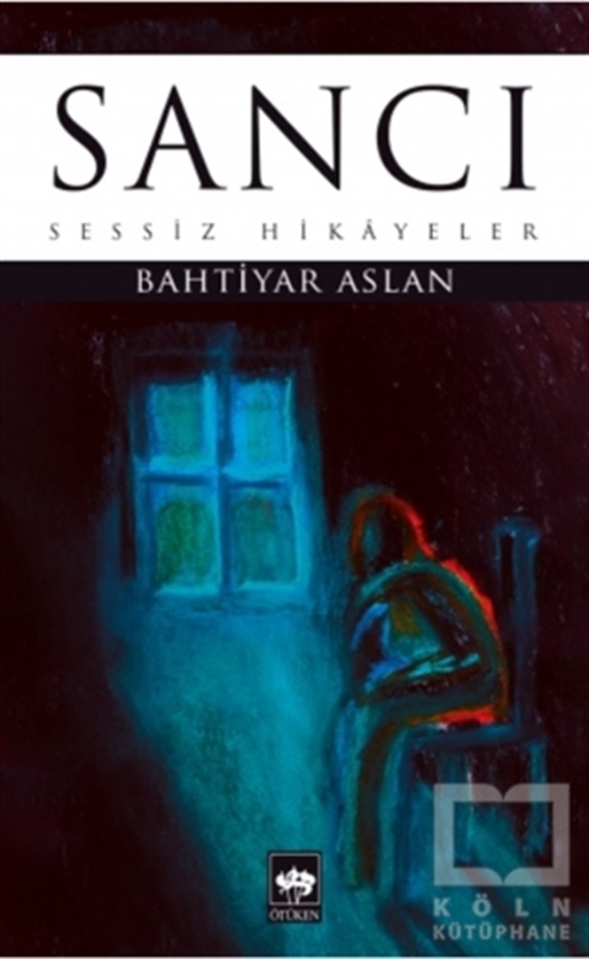Bahtiyar AslanHikaye (Öykü) KitaplarıSancı