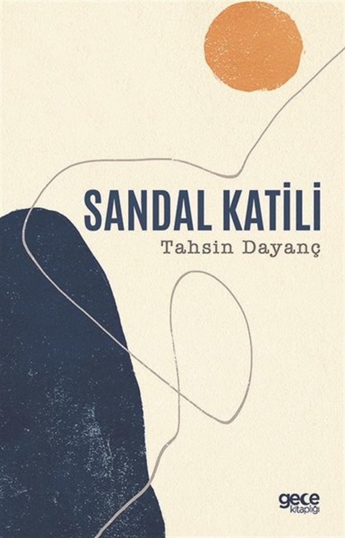 Tahsin DayançTürkiye RomanSandal Katili