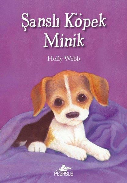 Holly WebbÇocuk Gençlik RomanlarıŞanslı Köpek Minik