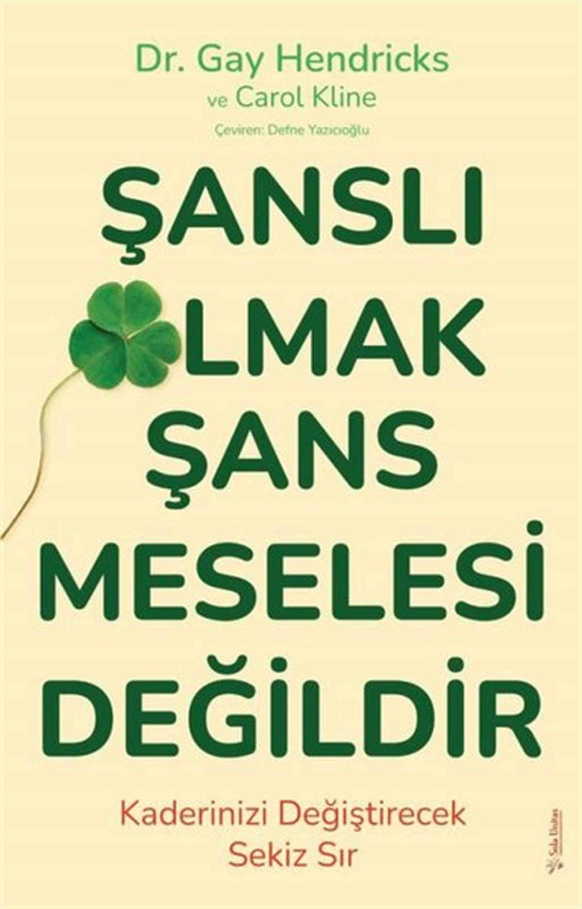 Carole KlineBücher zur persönlichen EntwicklungŞanslı Olmak Şans Meselesi Değildir