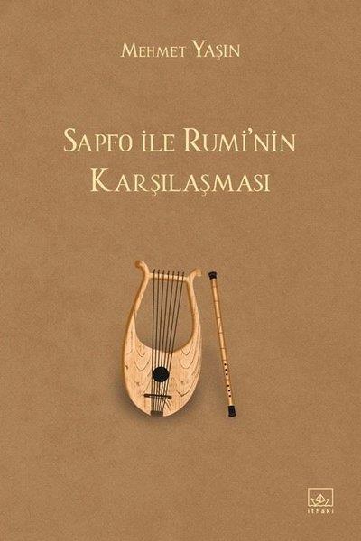 Mehmet YaşinDeneme KitaplarıSapfo İle Rumi'nin Karşılaşması