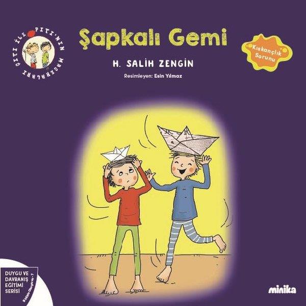 H. Salih ZenginEgitim Etkinlik KitaplariŞapkalı Gemi - Çıtı İle Pıtı'nın Maceraları 7 - Duygu ve Davranış Eğitimi Serisi
