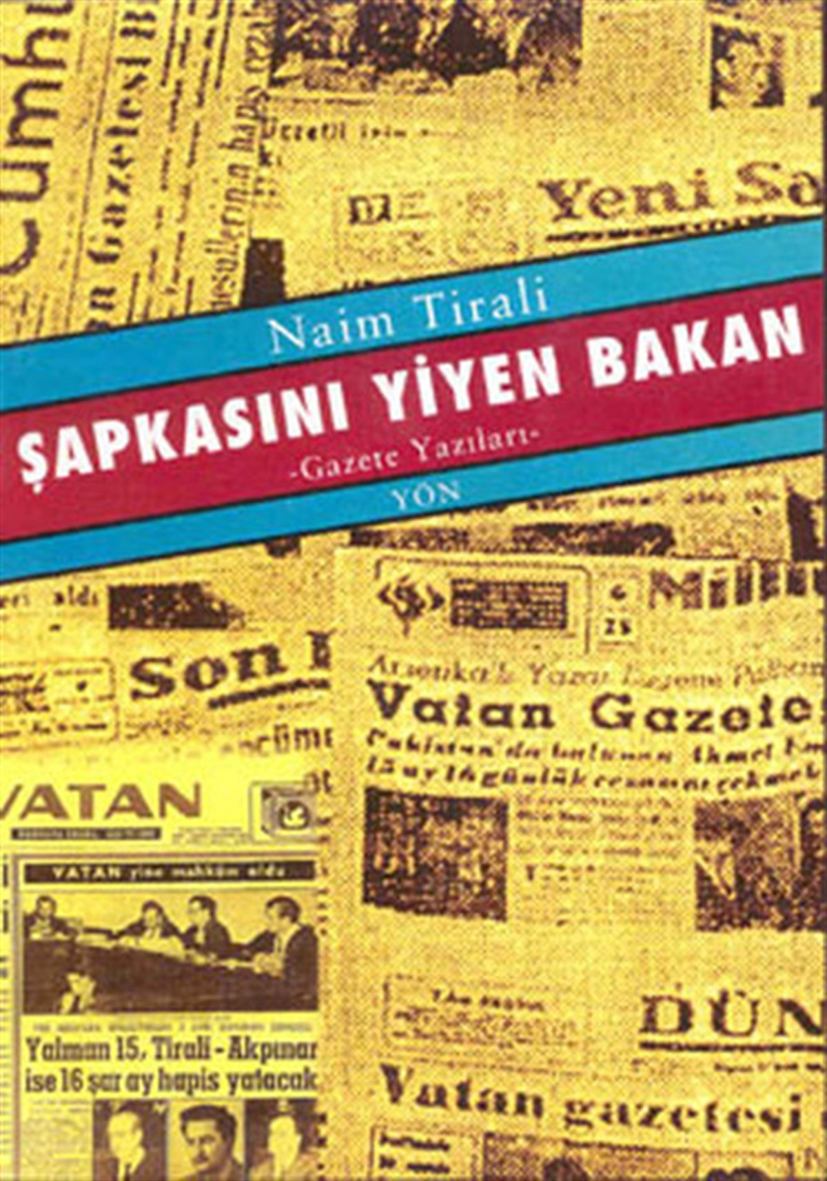 Naim TiraliDeneme KitaplarıŞapkasını Yiyen Bakan