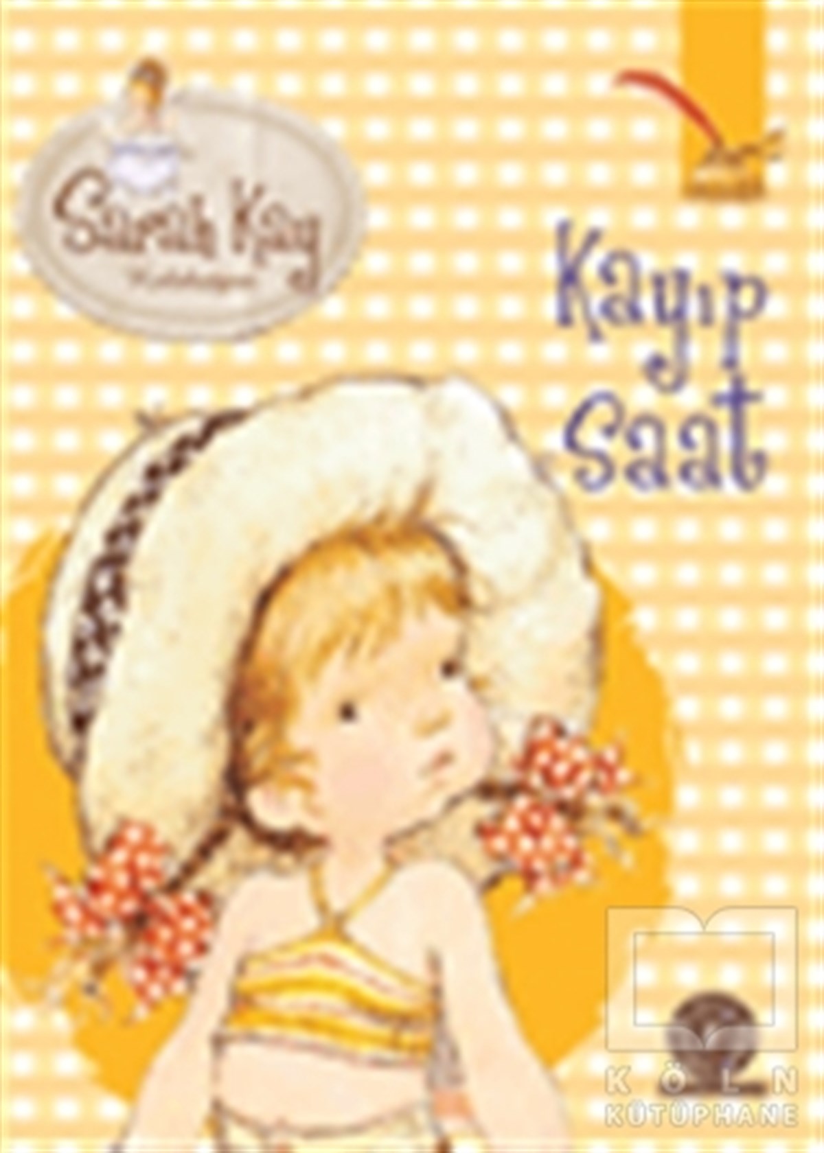 Sarah Kay Koleksiyonu 3 : Kayıp Saat