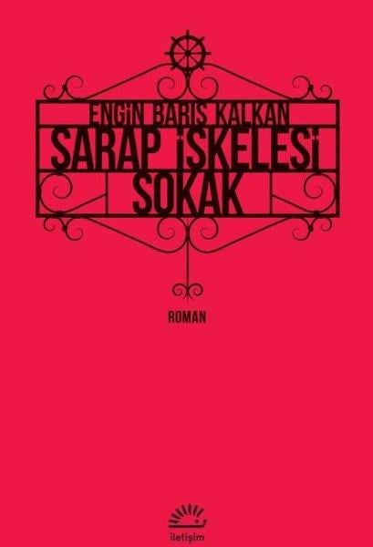 Engin Barış KalkanTürk RomaniŞarap İskelesi Sokak
