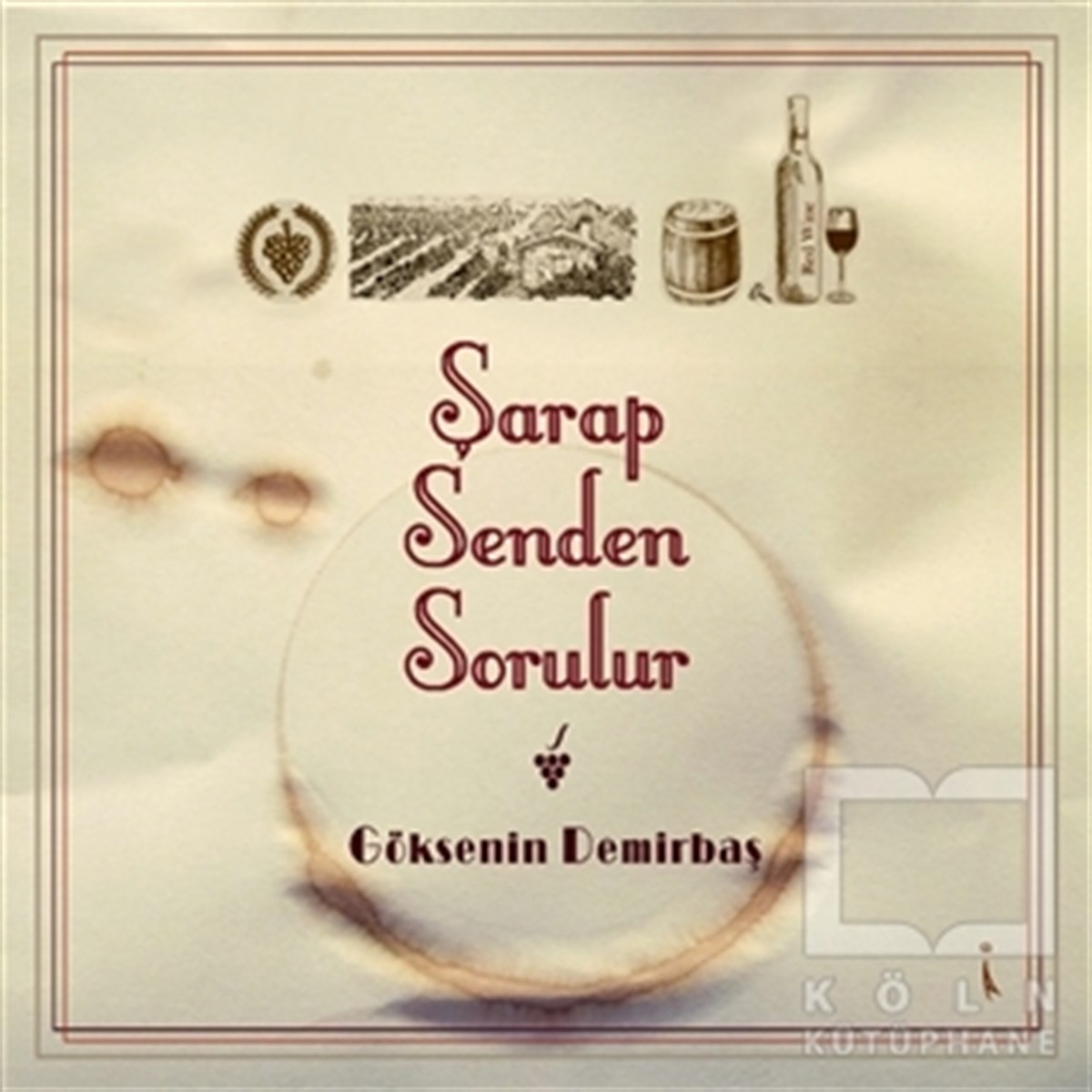 Göksenin DemirbaşCocktail und SpirituosenbücherŞarap Senden Sorulur