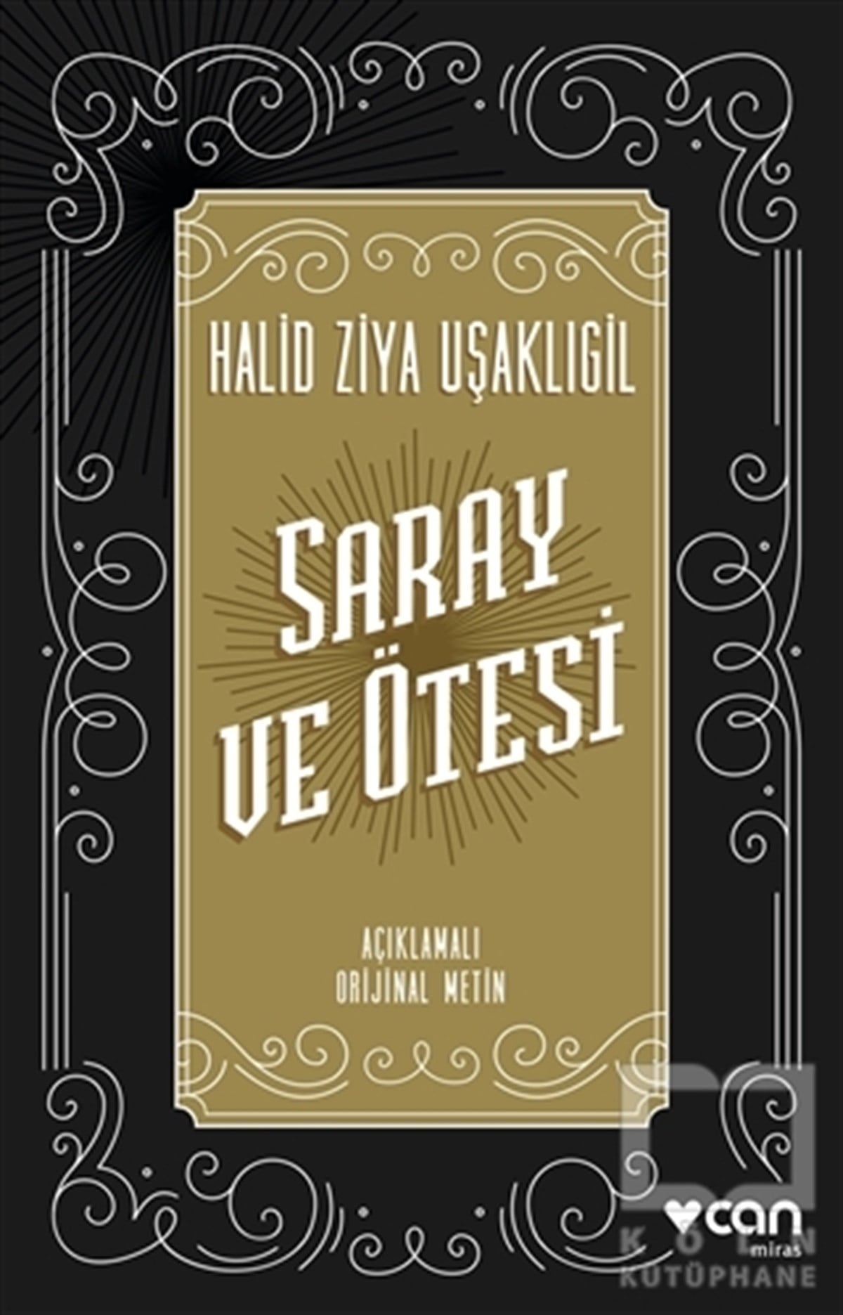 Halid Ziya UşaklıgilRomanSaray ve Ötesi (Açıklamalı Orijinal Metin)