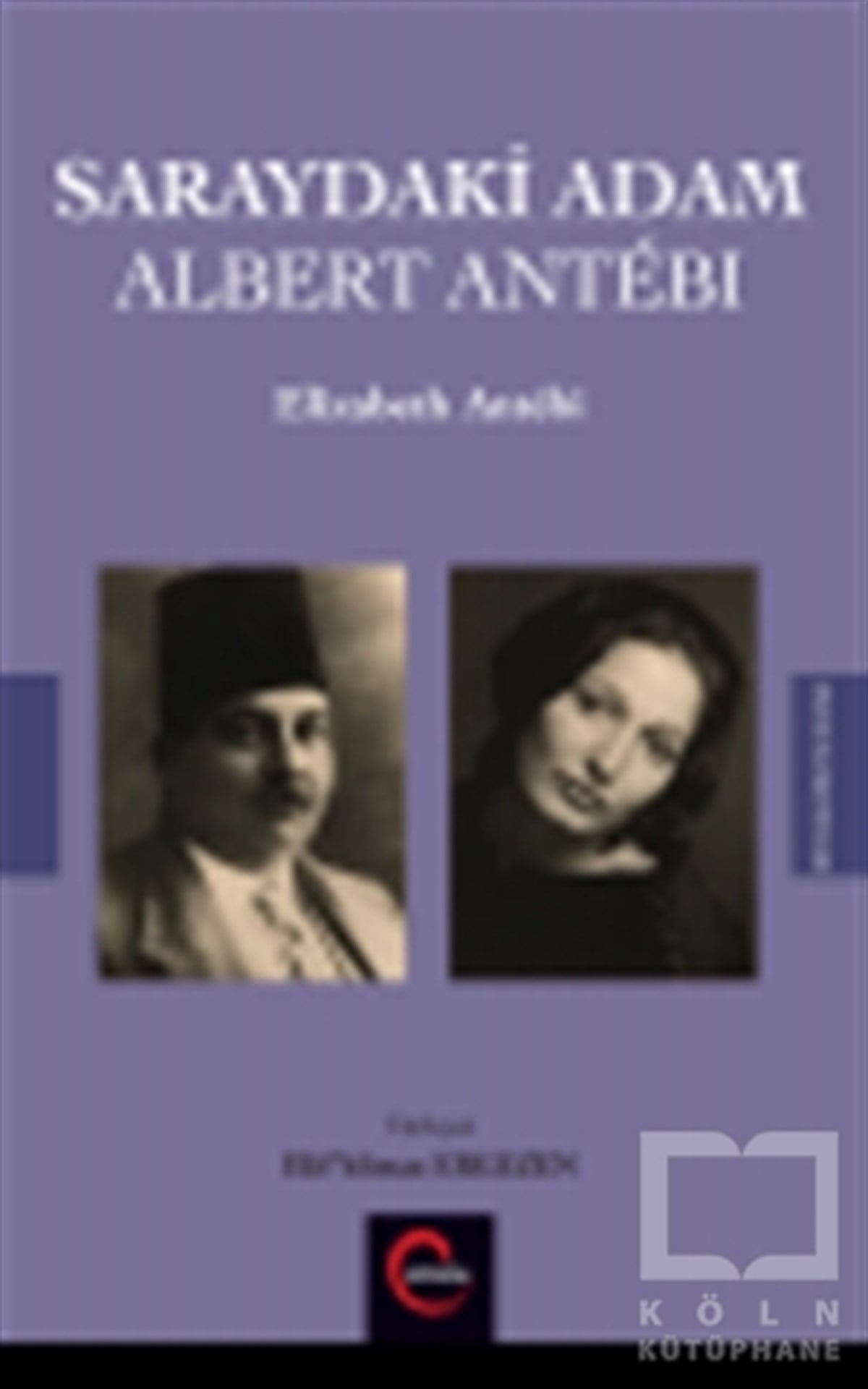 Elizabeth AntebiAraştırma-İnceleme-ReferansSaraydaki Adam Albert Antebi