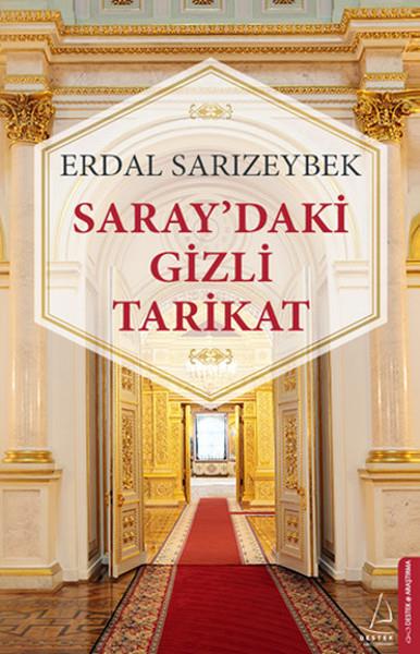 Erdal SarızeybekTürkiye Siyaseti ve Politikası KitaplarıSaray'daki Gizli Tarikat
