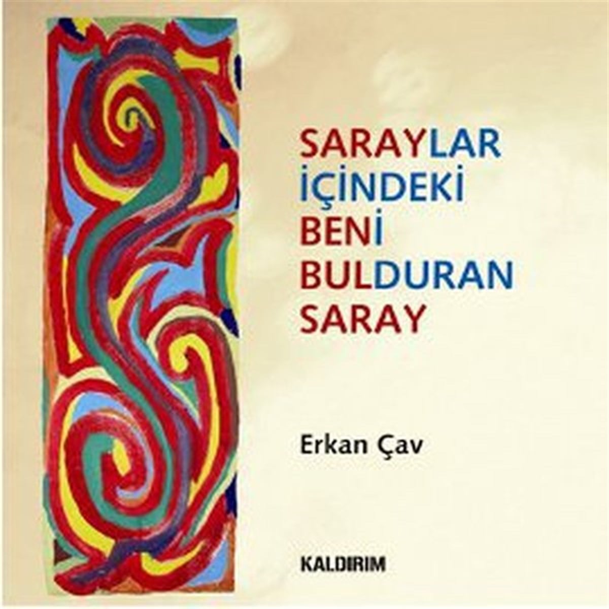 Erkan ÇavEleştiri & Kuram & İnceleme KitaplarıSaraylar İçindeki Beni Bulduran Saray