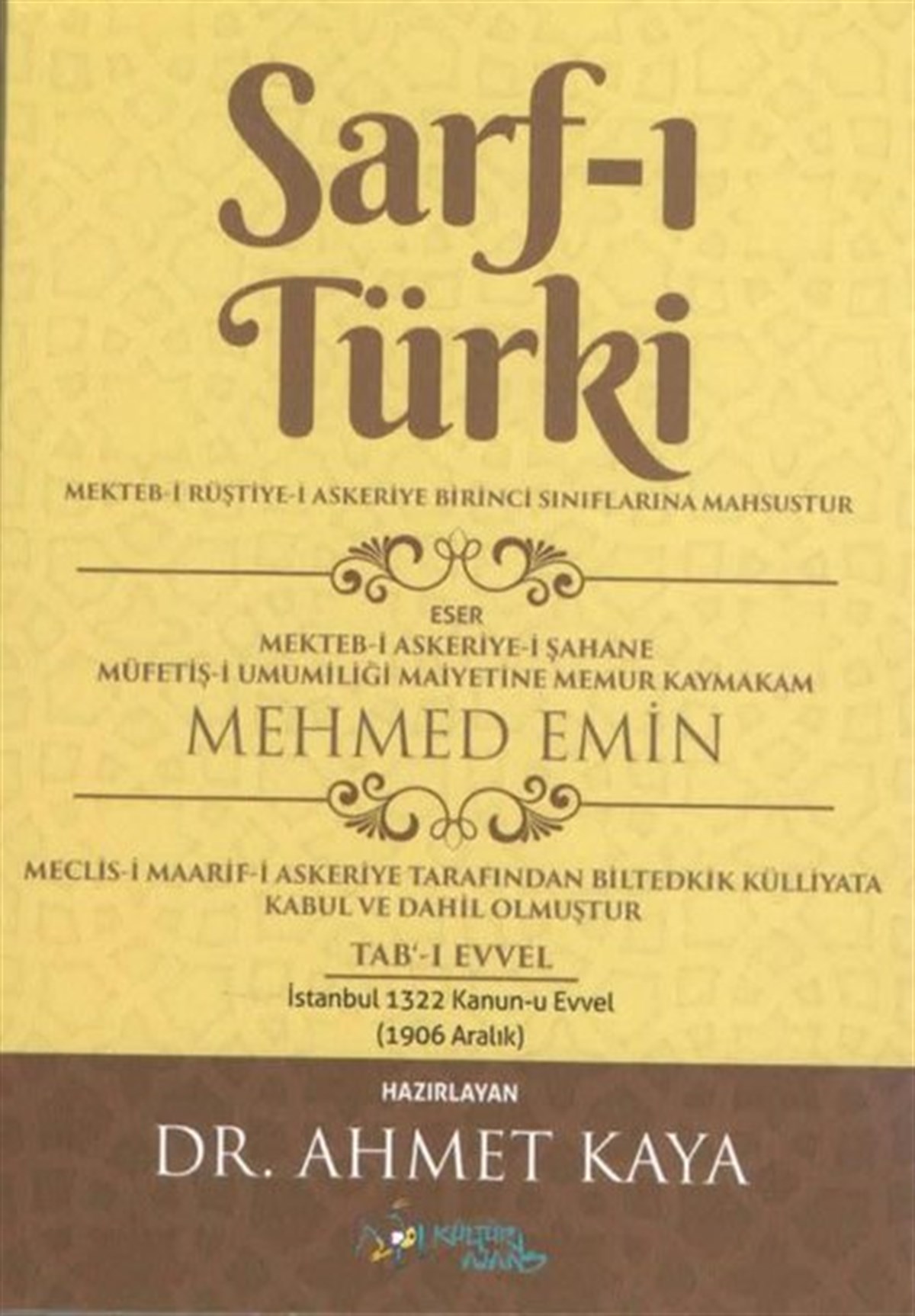 Mehmed EminTürk ŞiiriSarf-ı Türki - Mekteb-i Rüştiye-i Askeriye Birinci Sınıflarına Mahsustur