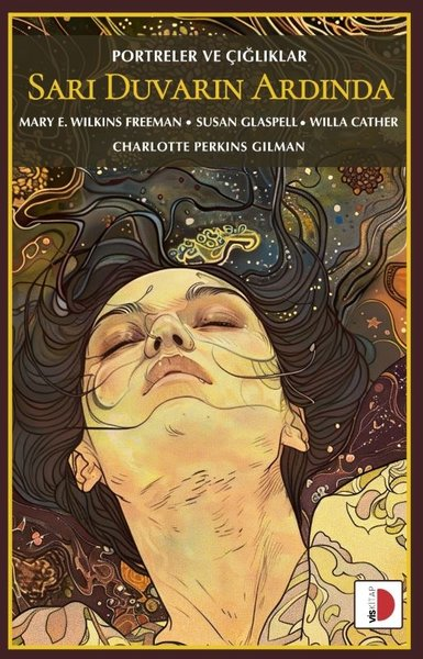 Charlotte Perkins GilmanDünya RomanSarı Duvarın Ardında - Portreler ve Çığlıklar