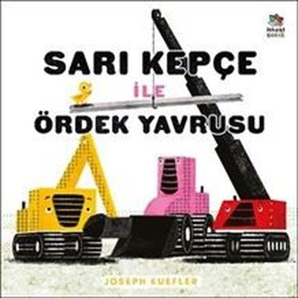 Joseph KueflerEgitim Etkinlik KitaplariSarı Kepçe İle Ördek Yavrusu