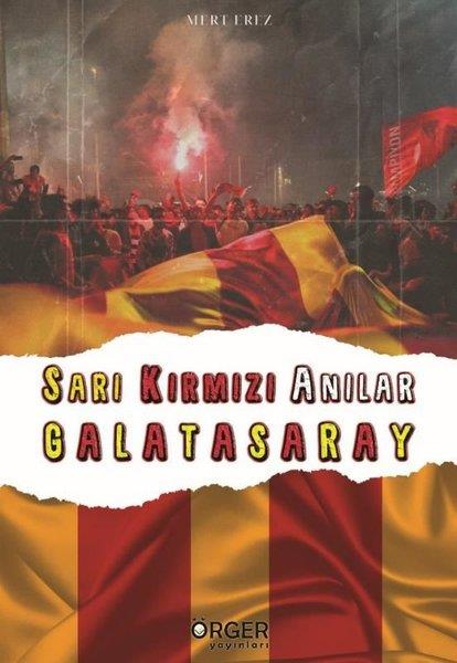 Mert ErezSpor KitaplarıSarı Kırmızı Anılar Galatasaray
