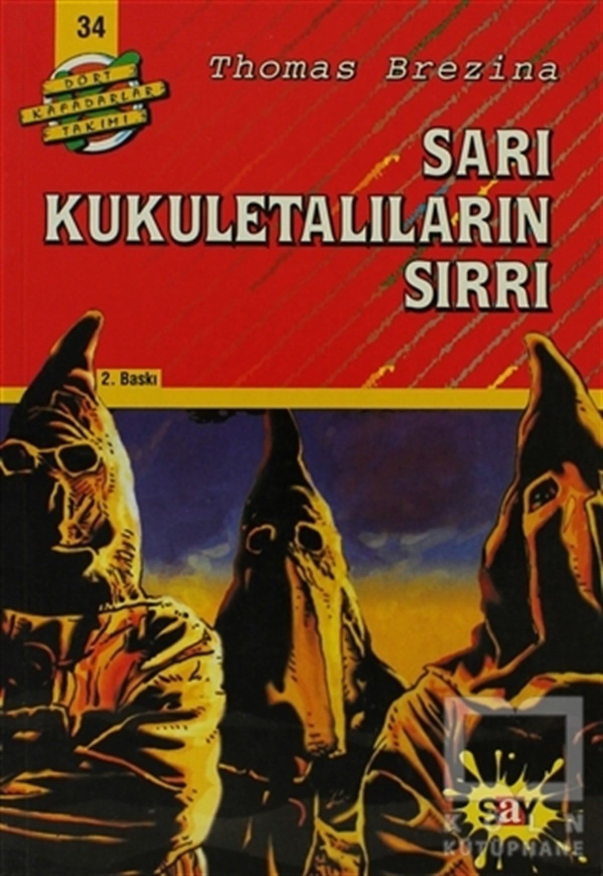 Sarı Kukuletalıların Sırrı