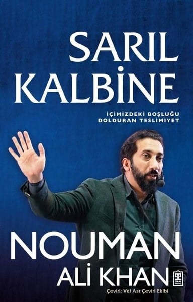 Nouman Ali Khanİslami KitaplarSarıl Kalbine - İçimizdeki Boşluğu Dolduran Teslimiyet