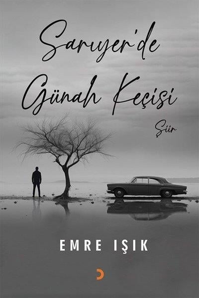 Emre IşıkTürk ŞiiriSarıyer'de Günah Keçisi
