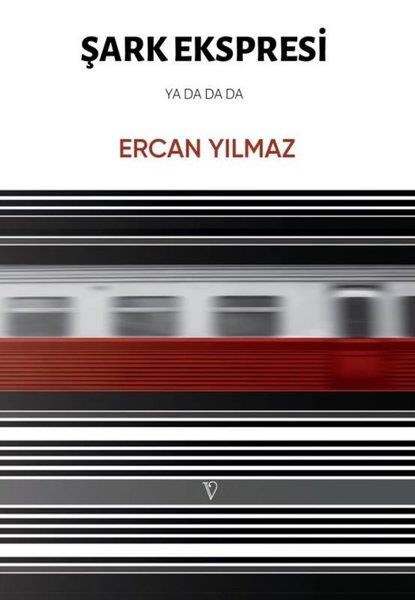 Ercan YılmazAnlatıŞark Ekspresi