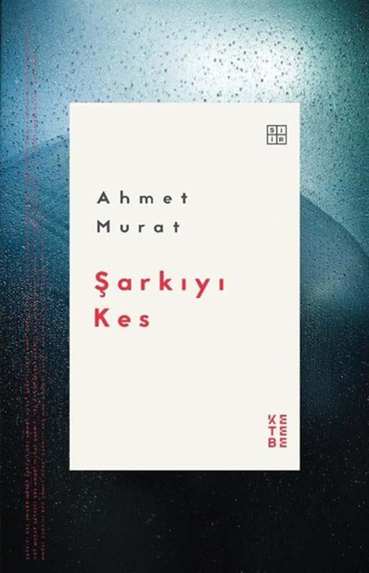 Ahmet MuratTürk ŞiiriŞarkıyı Kes
