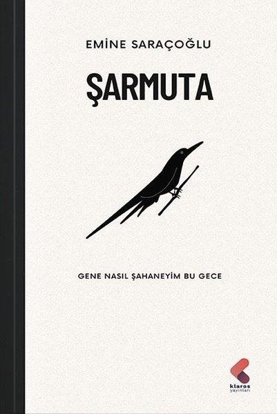Emine SaraçoğluTürkiye RomanŞarmuta - Gene Nasıl Şahaneyim Bu Gece