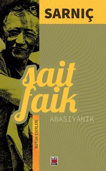 Sait Faik AbasıyanıkTürk RomaniSarnıç - Bütün Eserleri