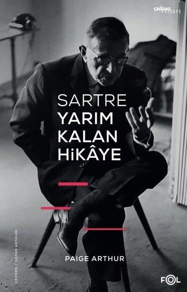Paige ArthurFelsefe BilimiSartre Yarım Kalan Hikaye