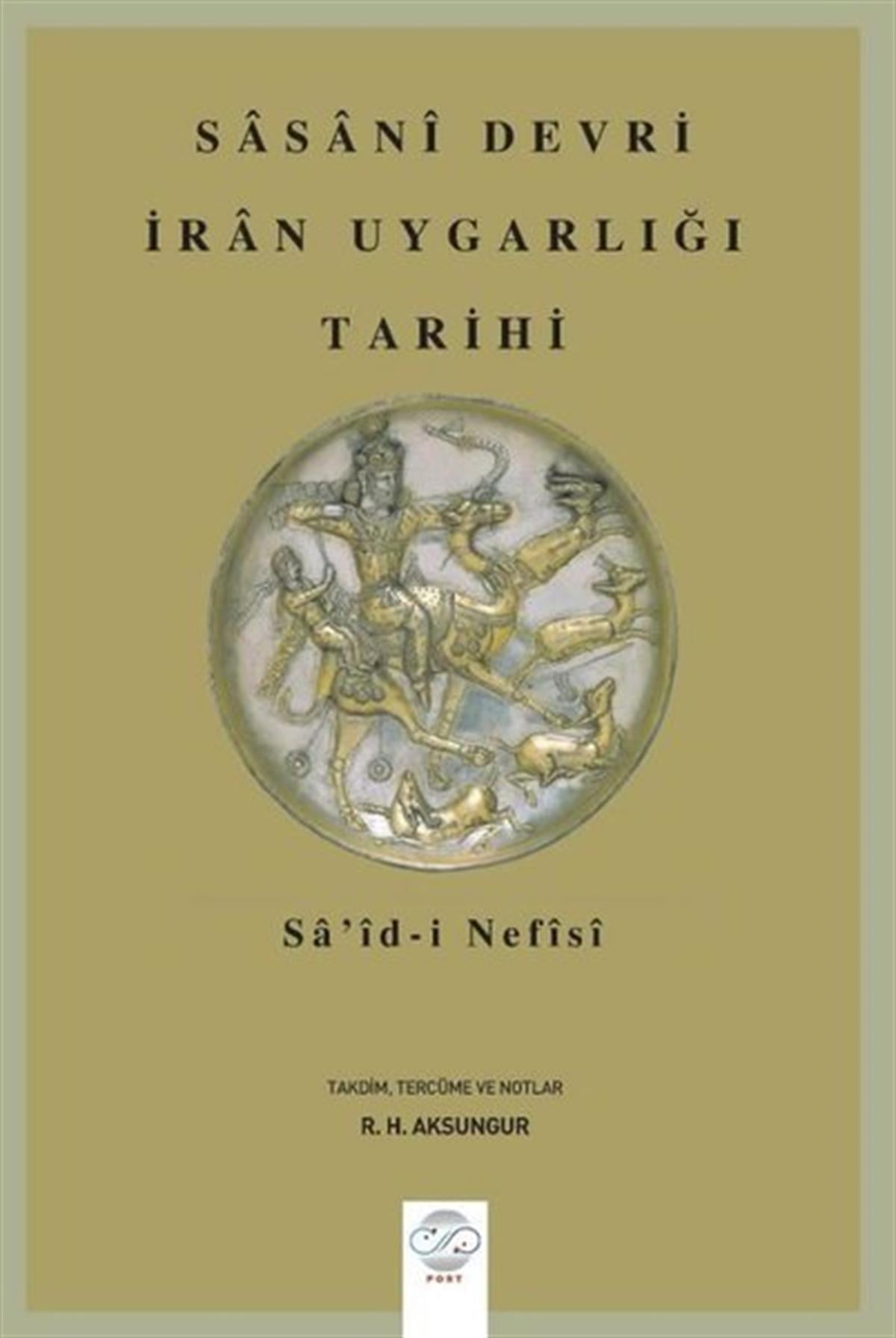KolektifDünya TarihiSasani Devri İran Uygarlığı Tarihi