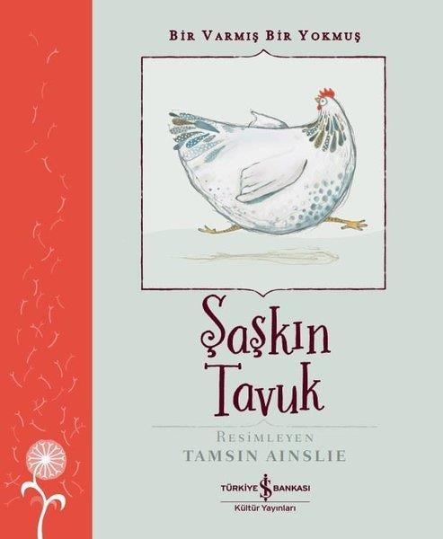 KolektifOkul Öncesi Masal KitaplarıŞaşkın Tavuk - Bir Varmış Bir Yokmuş