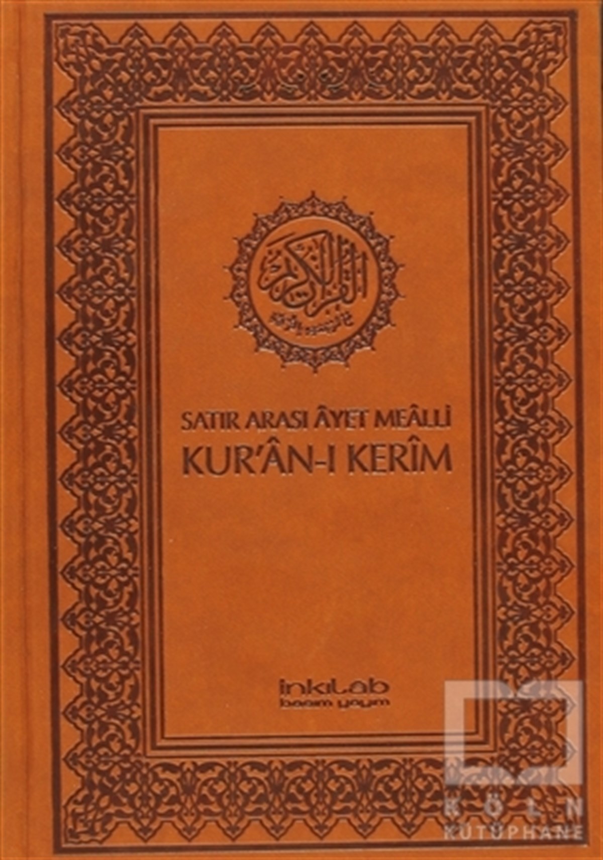 KolektifKuran ve Kuran ÜzerineSatır Arası Ayet Mealli Kur’an-ı Kerim (Küçük Boy)