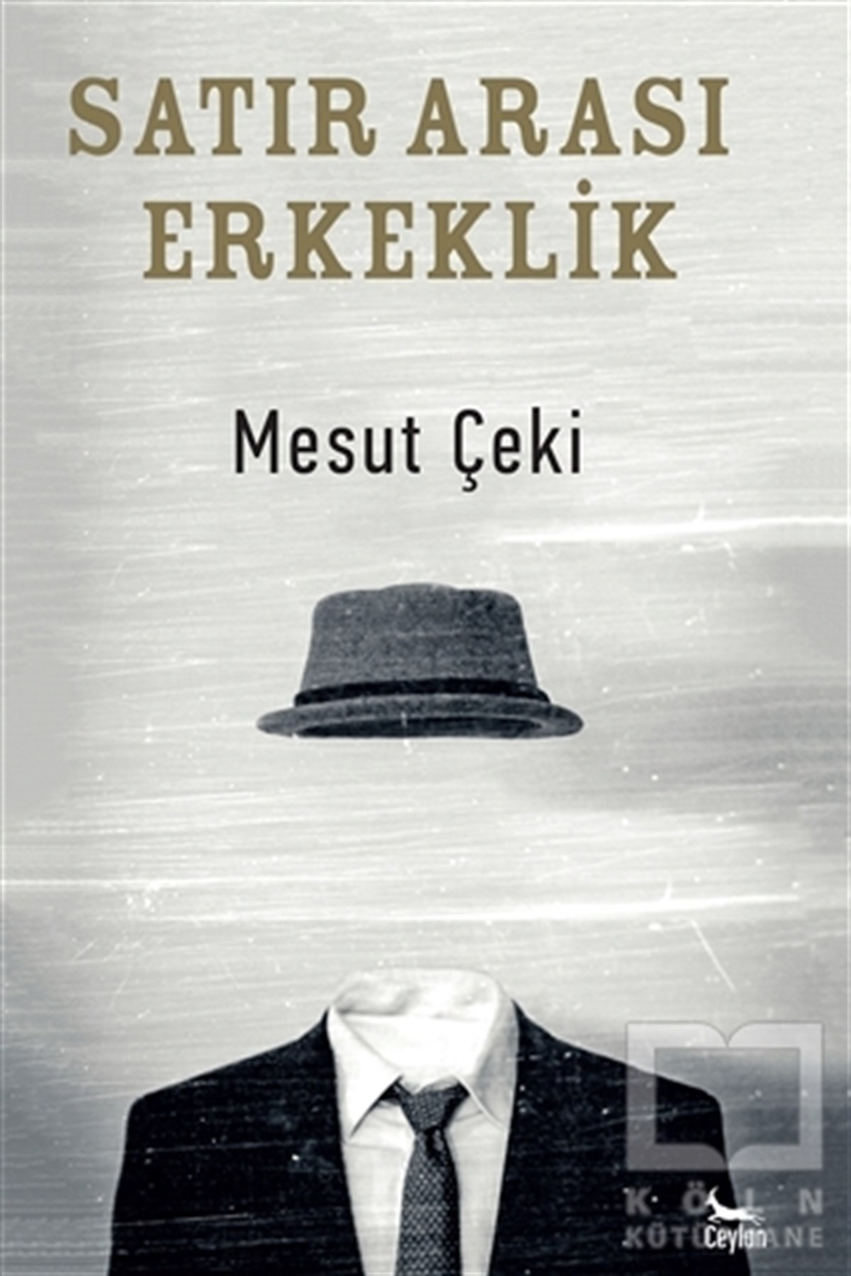 Mesut ÇekiAraştırma-İnceleme-ReferansSatır Arası Erkeklik