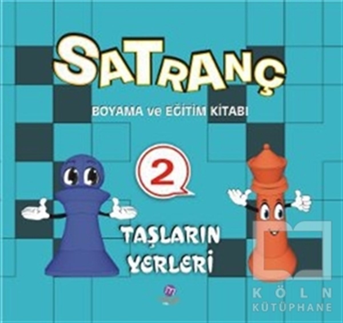 KolektifBoyama KitaplarıSatranç Boyama Kitabı 2 - Taşların Yerleri