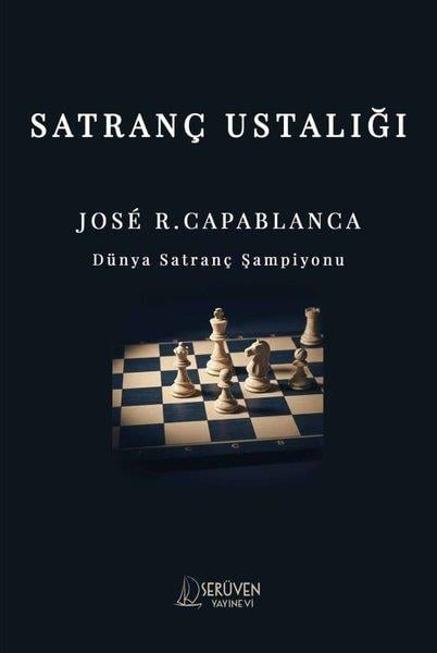 Jose R. CapablancaOyun KitaplarıSatranç Ustalığı