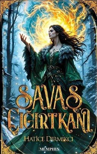 Hatice DırmıkcıFantasy und RomaneSavaş Çığırtkanı - Cadı Ayazı Cilt 1